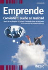 EMPRENDE: CONVIERTE TU SUE�O EN REALIDAD