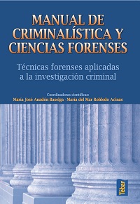 MANUAL DE CRIMINALISTICA Y CIENCIAS FORENSES