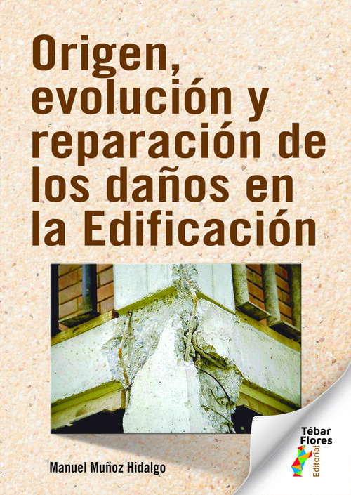 ORIGEN, EVOLUCION Y REPARACION DE LOS DA�OS EN LA EDIFICACIO