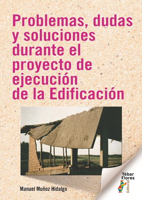 PROBLEMAS, DUDAS Y SOLUCIONES DURANTE EL PROYECTO DE EJECUCI