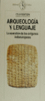 ARQUEOLOGIA Y LENGUAJE. LA CUESTION DE LOS ORIGENES EUROPEOS