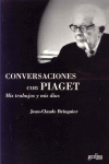 MIS TRABAJOS Y MIS DIAS. CONVERSACIONES CON PIAGET