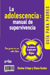 ADOLESCENCIA: MANUAL DE SUPERVIVENCIA, LA
