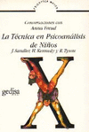 TECNICA DEL PSICOANALISIS DE NI�OS. CONVERSACIONES CON ANNA