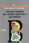 TERAPIA FAMILIAR DEL ABUSO Y ADICCION A LAS DROGAS