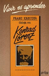 VIVIR ES APRENDER. CONVERSACIONES CON KONRAD LORENZ