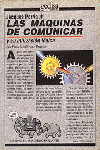 MAQUINAS DE COMUNICAR,LAS
