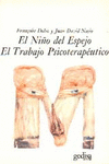 NI�O DEL ESPEJO-EL TRABAJO PSICOTERAPEUTICO, EL