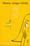 MAMA, TENGO MIEDO