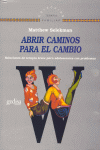 ABRIR CAMINOS PARA EL CAMBIO