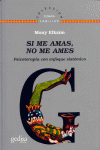 SI ME AMAS, NO ME AMES