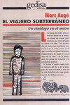 VIAJERO SUBTERRANEO, EL.