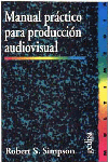 MANUAL PRACTICO PARA PRODUCCION AUDIOVISUAL