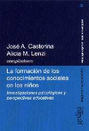FORMACION DE LOS CONOCIMIENTOS SOCIALES EN LOS NI�OS, LA