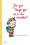 POR QUE TENGO QUE IR A LA ESCUELA?