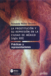 PROSTITUCION Y SU REPRESION EN LA CIUDAD DE MEXICO (SIGLO XI