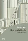 UNA ETICA PARA LA BIOETICA-Y A RATOS PARA LA POLITICA