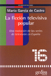 FICCION TELEVISIVA POPULAR, LA