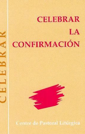 CELEBRAR LA CONFIRMACION