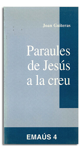 PARAULES DE JESUS A LA CREU