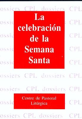 CELEBRACION DE LA SEMANA SANTA, LA