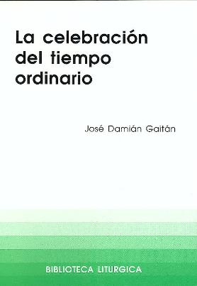 CELEBRACION DEL TIEMPO ORDINARIO, LA