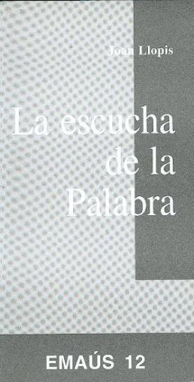 ESCUCHA DE LA PALABRA, LA