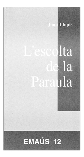 ESCOLTA DE LA PARAULA, L'