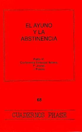 AYUNO Y LA ABSTINENCIA, EL