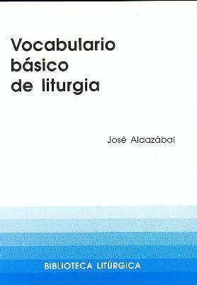 VOCABULARIO BASICO DE LITURGIA