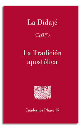 DIDAJE. LA TRADICION APOSTOLICA, LA