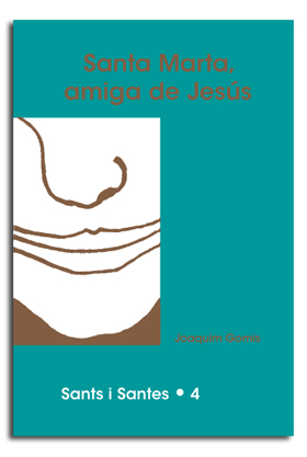 SANTA MARTA, AMIGA DE JESUS
