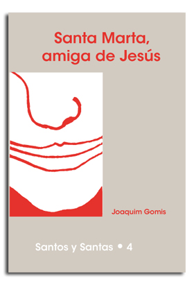 SANTA MARTA, AMIGA DE JESUS