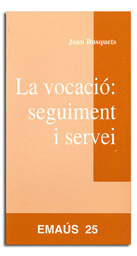 VOCACIO: SEGUIMENT I SERVEI, LA