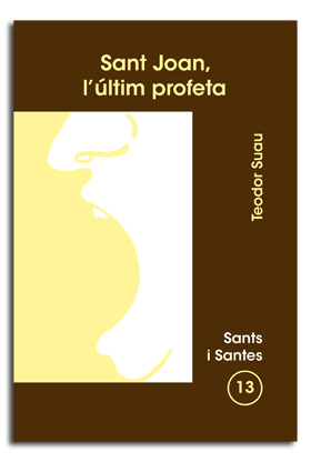 SANT JOAN, L'ULTIM PROFETA