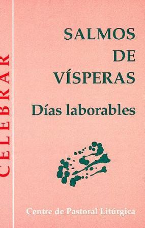 SALMOS DE VISPERAS: DIAS LABORABLES