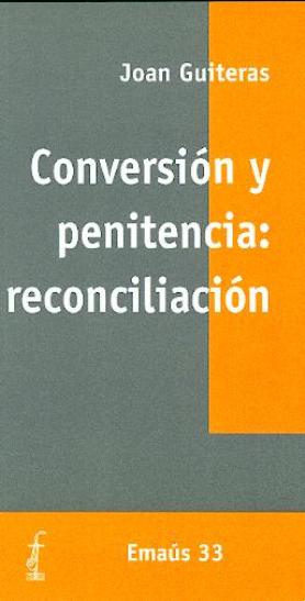 CONVERSION Y PENITENCIA: RECONCILIACION