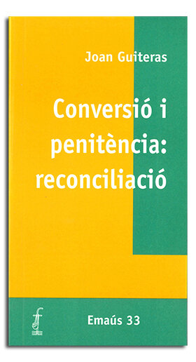 CONVERSIO I PENITENCIA: RECONCILIACIO