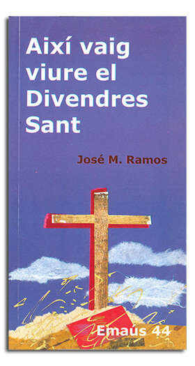 AIXI VAIG VIURE EL DIVENDRES SANT