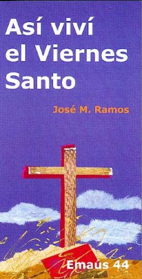 ASI VIVI EL VIERNES SANTO