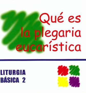QUE ES LA PLEGARIA EUCARISTICA
