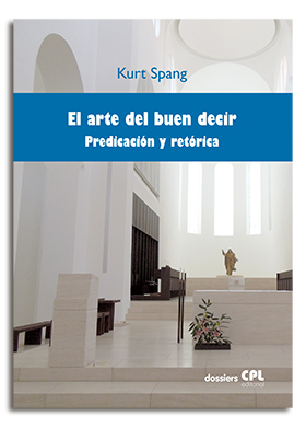 ARTE DEL BUEN DECIR, EL. PREDICACION Y RETORICA