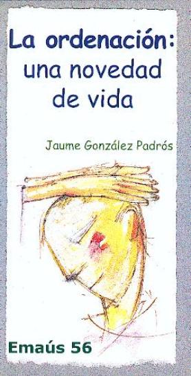 ORDENACION, LA: UNA NOVEDAD DE VIDA
