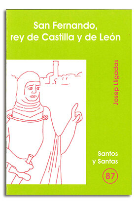 SAN FERNANDO, REY DE CASTILLA Y DE LEON