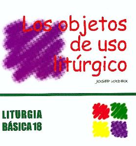 OBJETOS DEL USO LITURGICO, LOS