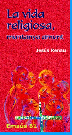 VIDA RELIGIOSA, MUNTANYA AMUNT
