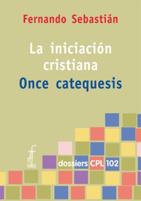 INICIACION CRISTIANA. ONCE CATEQUESIS, LA