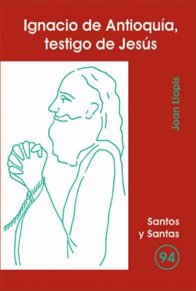 IGNACIO DE ANTIOQUIA, TESTIGO DE JESUS