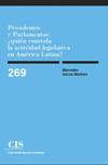 CIS 269 PRESIDENTES Y PARLAMENTOS: QUIEN CONTROLA LA