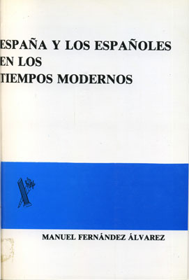 ESPA�A Y LOS ESPA�OLES EN LOS TIEMPOS MODERNOS